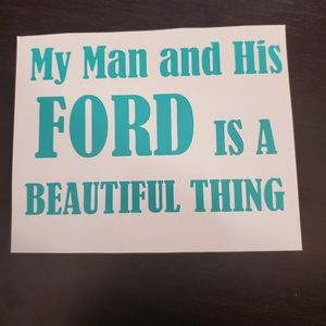 Car Decal- My Man and His Ford is A Beautiful Thing